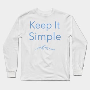 Keep It Simple Long Sleeve T-Shirt